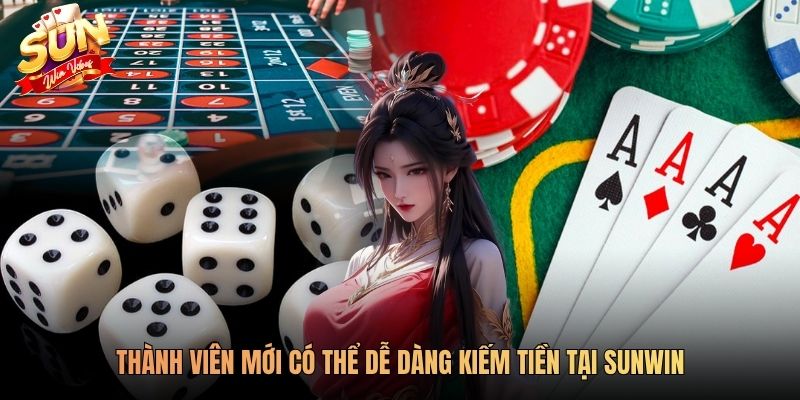 Thành viên mới có thể dễ dàng kiếm tiền tại SUNWINThành viên mới có thể dễ dàng kiếm tiền tại SUNWIN